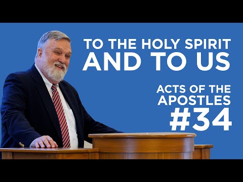 To The Holy Spirit and to Us (Acts of the Apostles #34) | Douglas Wilson