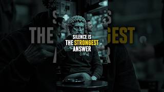 Silence Is the Strongest Answer | Stoicism