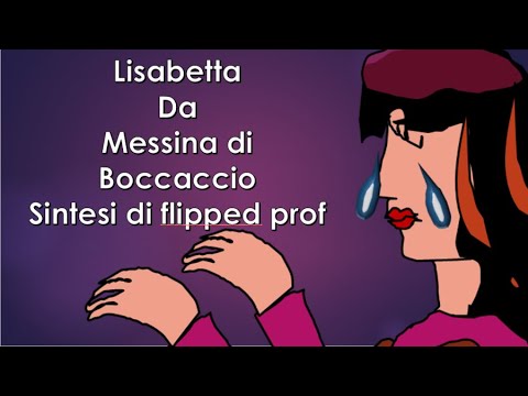Lisabetta da Messina, the saddest story of the Decameron, flipped classroom summary by flipped prof