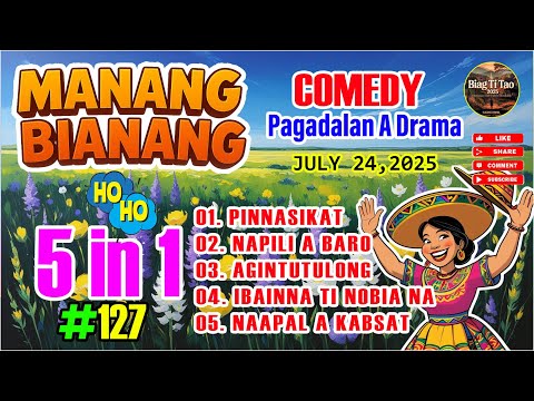 MANANG BIANANG 5in1 Ep #127 "Pinnasikat" | Comedy Pagadalan A Drama 2025 | ILOCANO DRAMA Viral 2025