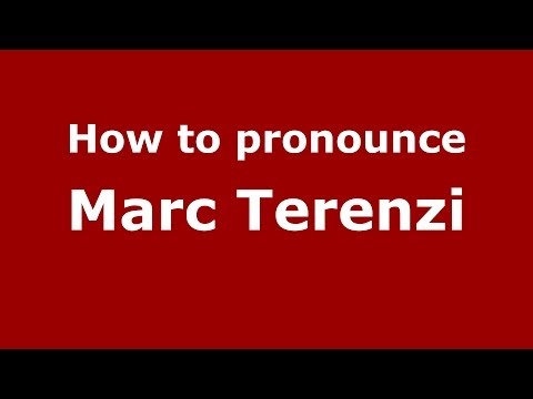 How to pronounce Marc Terenzi (Italian/Italy)  - PronounceNames.com