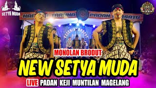 Download lagu MONOLAN BRODUT NEW SETYA MUDA NEW SETYA MUDA LATEST LIVE PADAN KEJI MUNTILAN MAGELANG mp3