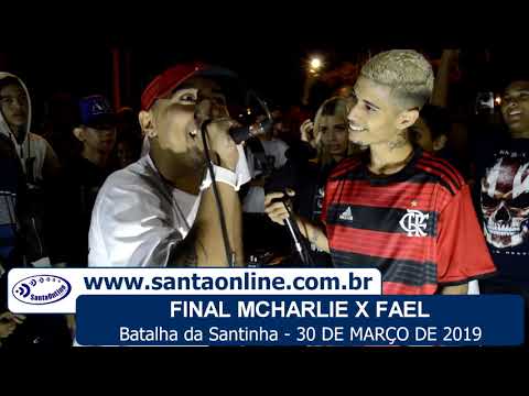 15 MCHARLIE X FAEL Final da Batalha da Santinha