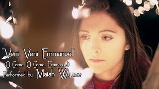 Maiah Wynne - O Come O Come Emmanuel (Christmas Cover)