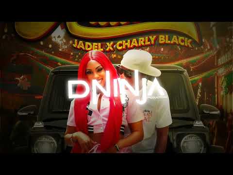 Jadel x Charly Black - Addictive (Clean) (D Ninja Edit) | Soca 2024