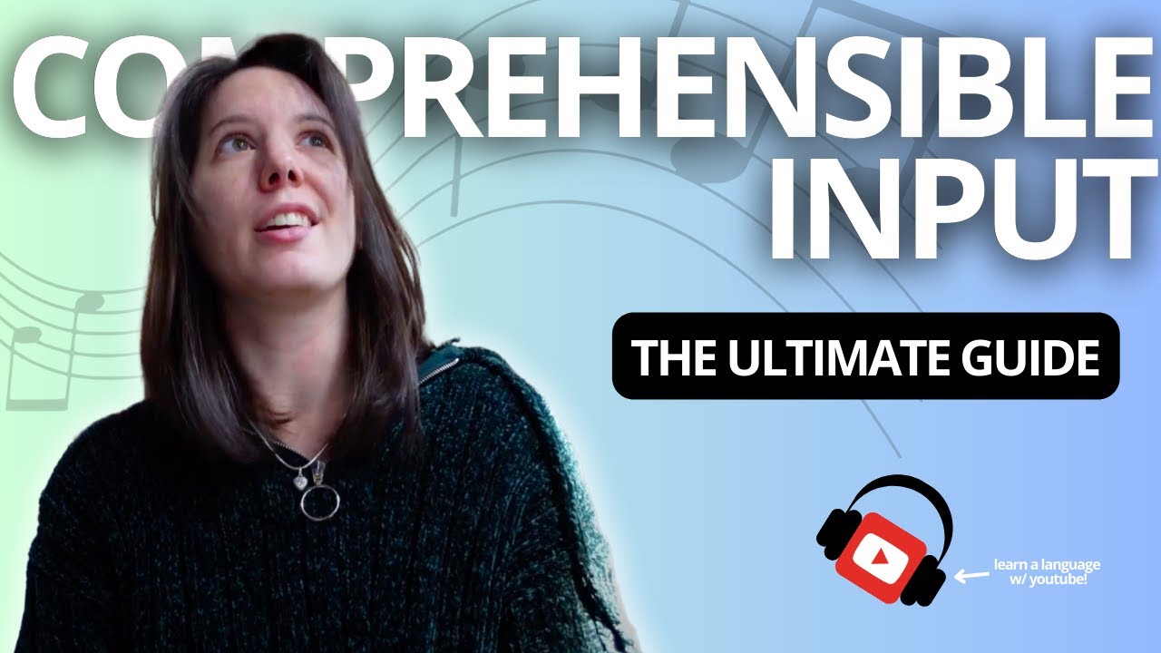 Comprehensible input: everything to know about the 