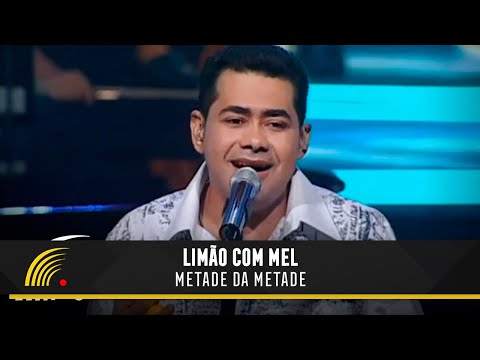 Limão com Mel - Metade da Metade - Acústico in Concert