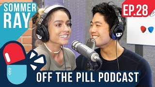 Instagrammer w/ 22 Million Followers!  (Ft. Sommer Ray) - Off The Pill Podcast #28