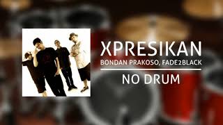 Download lagu Bondan Prakoso, Fade 2 Black - XPRESIKAN (No Drum, drum cover) mp3