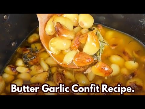 Butter Garlic Confit Recipe.