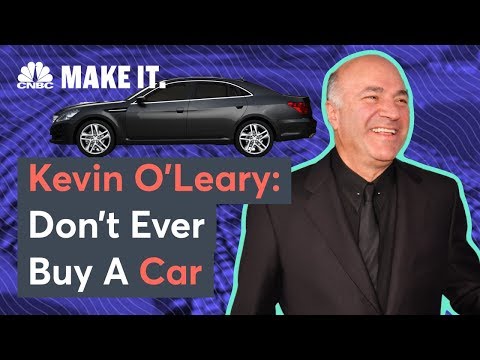 Kevin O'Leary: Don't Ever Buy A Car