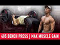 Things I CHANGED to Maximize Muscle Gain (405lbs Bench Press)