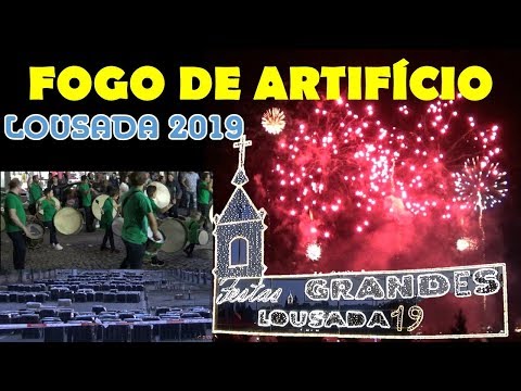 FOGO DE ARTIFÍCIO - FESTAS GRANDES LOUSADA 2019