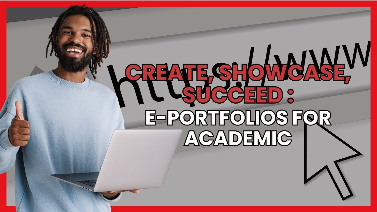 E-Portfolios for Academics - Showcasing your Research and Teaching