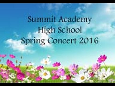 Summit Academy High School Spring Concert 2016