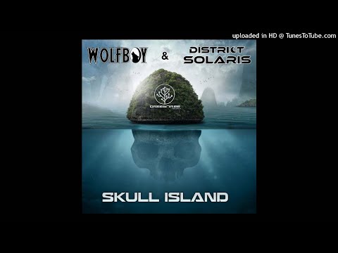 Wolfboy & District Solaris - Skull Island (Original Mix)
