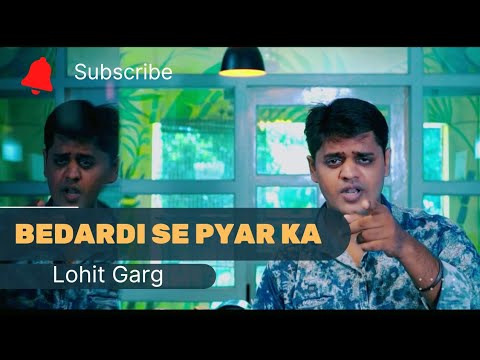 Lohit Garg Bedardi se...