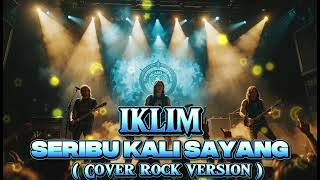 Download lagu Iklim - Seribu Kali Sayang | Cover Musik Rock By Aura Musik mp3