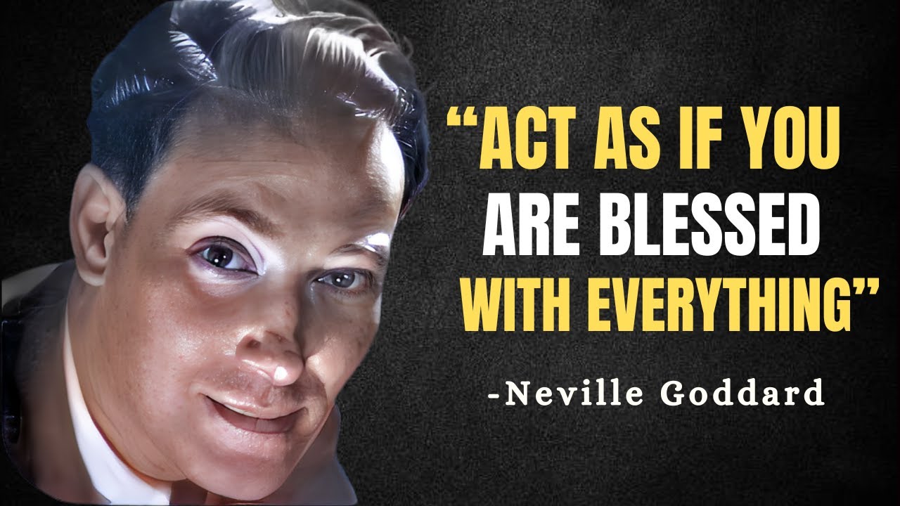 Act As If: Manifesting Your Blessings Through the Power of Assumption - Neville Goddard Motivation