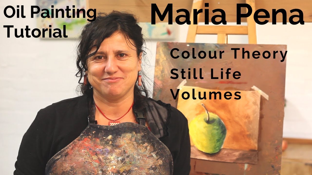 Still Life: Oil Painting Basics with Artist Maria Pena