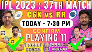 RR vs CSK | Chennai Super kings vs Rajasthan royals 37th Match Playing 11 2023 | CSK vs RR 2023