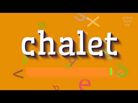 CHALET - HOW TO PRONOUNCE CHALET?