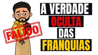 NUNCA Abra Uma Franquia Antes de Ver Este Vídeo! (A Verdade Oculta)