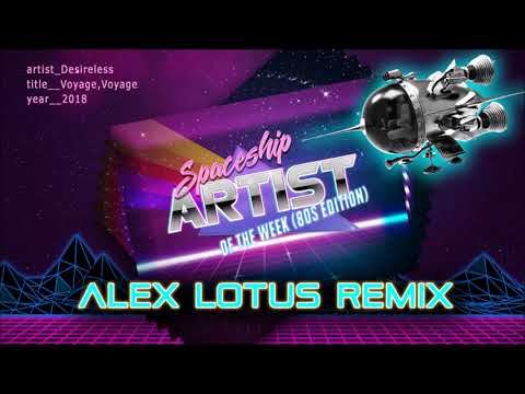 Desireless - Voyage Voyage (ALEX LOTUS REMIX)