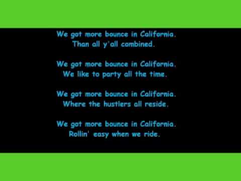 We got more Bounce in California lyrics