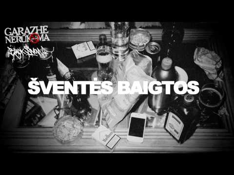 Garazhe Nerūkoma ft. Black Snow - Šventės Baigtos