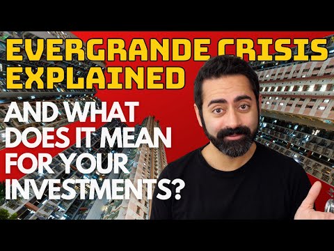 The Evergrande Crisis Explained | What does it mean for your investments?