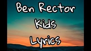 Ben Rector - Kids lyrics [lyric video]