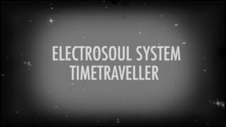 Electrosoul System - Timetraveller (Official Video)