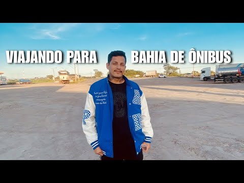 VIAJANDO DE ÔNIBUS PARA BAHIA (CORDEIROS)