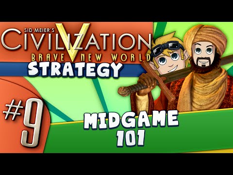 Civ5 Strategy Guide #9: Midgame 101