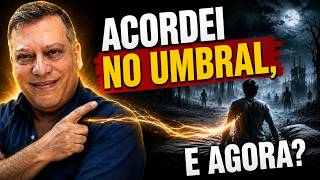 POR QUE ALGUMAS PESSOAS ACORDAM NO UMBRAL? | WAGNER BORGES