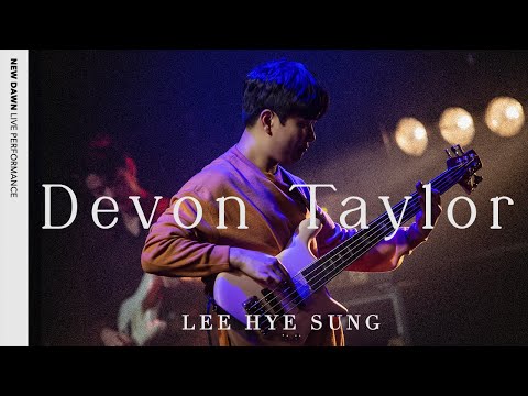 이혜성 - Devon Tylor VF Jams | Live at 'NEW DAWN'