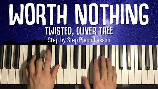 Twisted - Worth Nothing ft. Oliver Tree (Piano Tutorial Lesson)