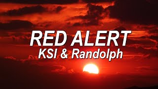 KSI &amp; Randolph - Red Alert (Lyrics) | @pinkskylyrics