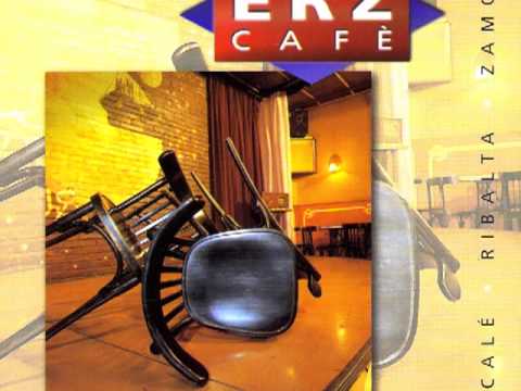 Ramon Escale, Lluis Ribalta, Ignasi Zamora - ERZ Cafè - Moliendo café (Reprise)