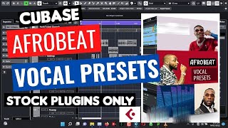 Free Cubase Mixing Template & Preset | How to get Professional Sounding Afrobeat Vocals