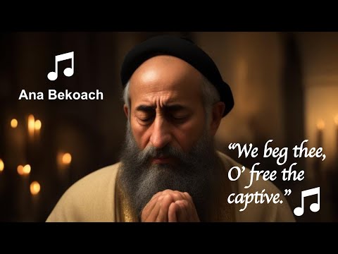 Ana Bekoach ♫  -  “The Prayer of the Kabbalist” (אנא בכח)