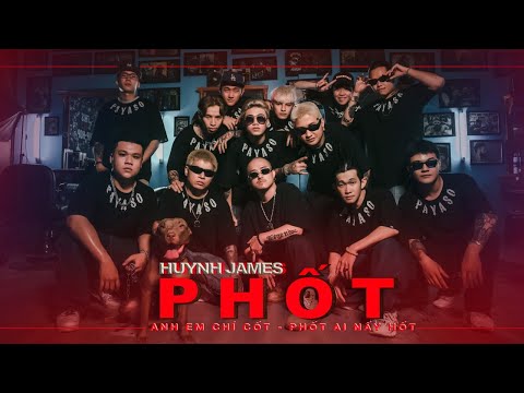 PHỐT - HUỲNH JAMES (M/V)