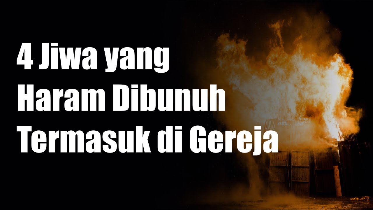 4 JIWA YANG HARAM DIBUNUH TERMASUK DI GEREJAhttps://youtu.be/cOehU1aQqxQ4 Jiwa y…