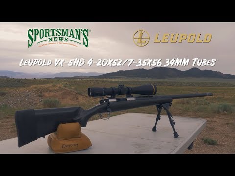 Leupold VX-5HD 4-20X52/7-35X56 34MM Tubes Scopes Review