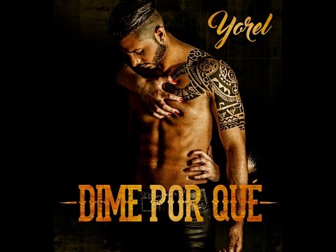 Yorel - Dime Por Qué (Lyrics Video)