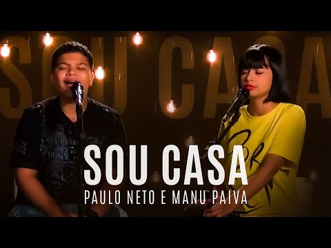 Paulo Neto e Manú Paiva - Sou Casa (Cover Elizeu Alves)