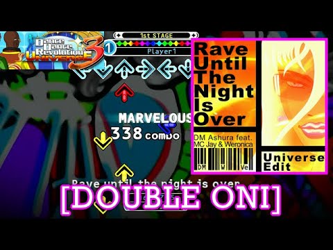 【DDR UNIVERSE 3】 Rave Until The Night Is Over (Universe Edit) [DOUBLE ONI] 譜面確認+Play