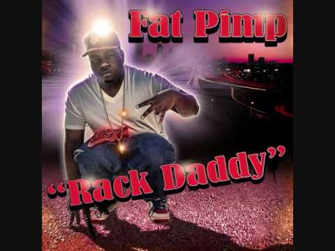 Fat Pimp- Rack Daddy