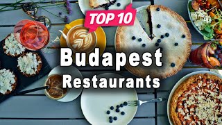 Top 10 Restaurants to Visit in Budapest | Hungary - English